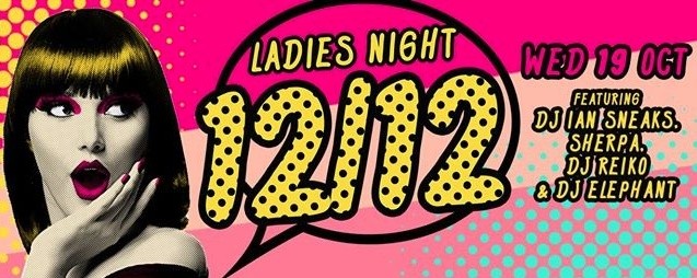 F.Club presents 12/12 (Ladies Night)
