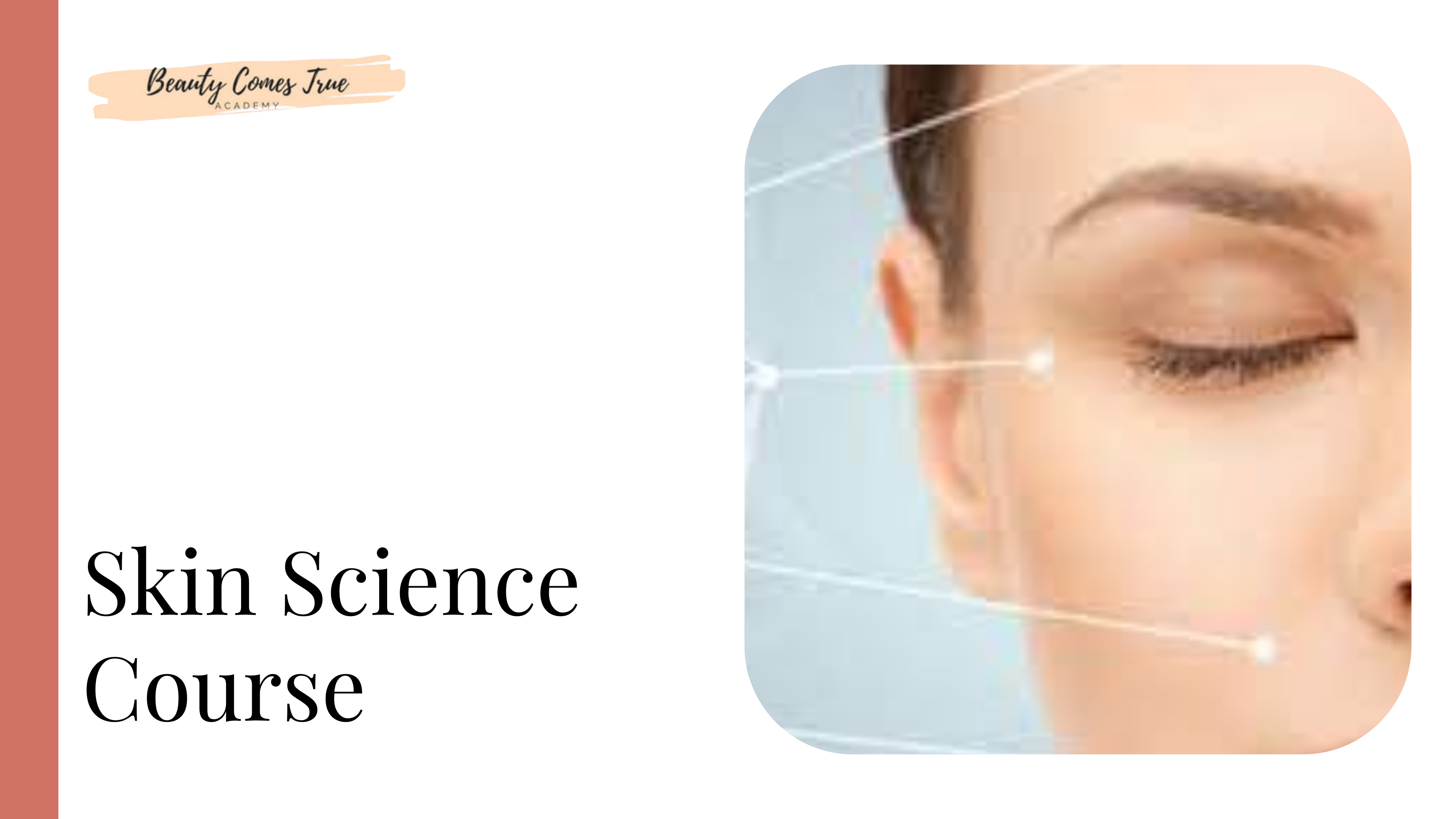 Skin Science Course Beauty Comes True Academy