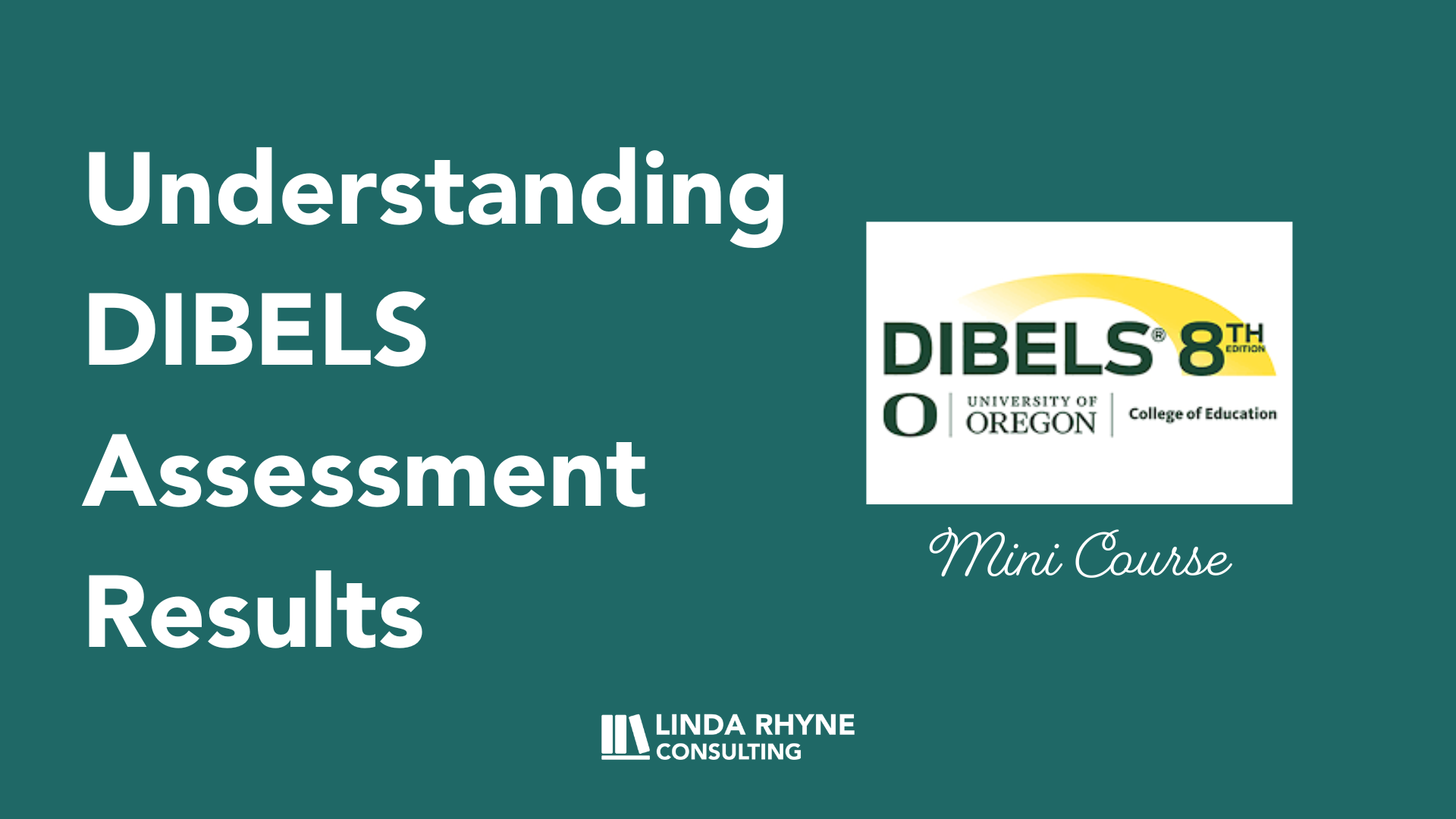 Understanding DIBELS 8th Edition Assessments And Results Linda Rhyne