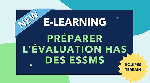 Représentation de la formation : L'évaluation HAS ESSMS et les critères impératifs - E-learning