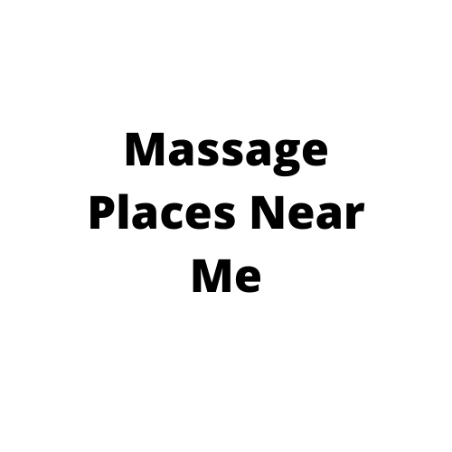 Massage Places Near Me