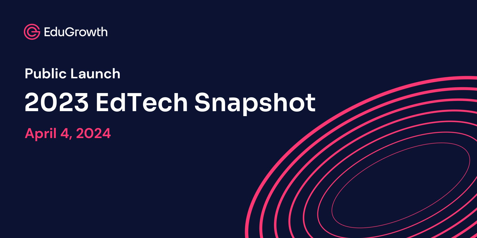 2023 EdTech Snapshot Public Launch