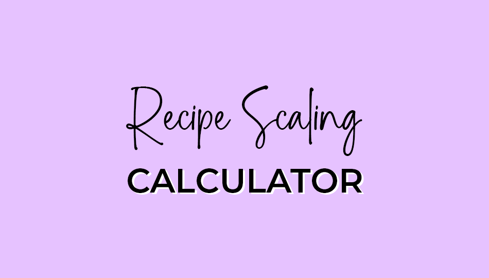 recipe-scaling-calculator-philosophy-of-yum