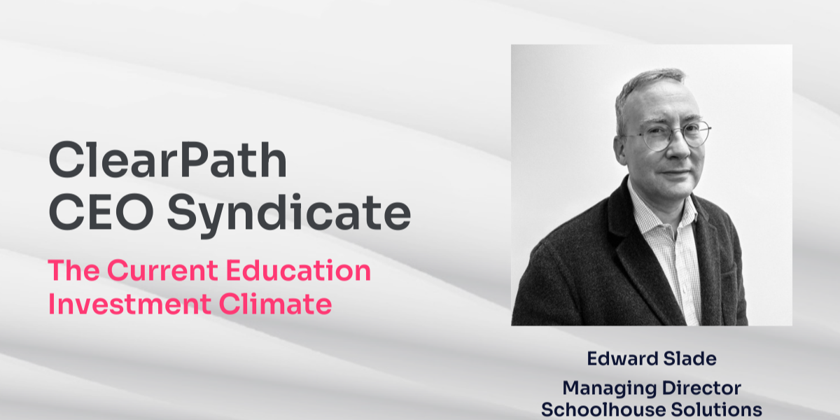 ClearPath CEO Syndicate | April 2024 | Edward Slade