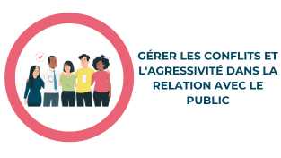 Représentation de la formation : B4 - Gérer les conflits et l'agressivité dans la relation avec le public