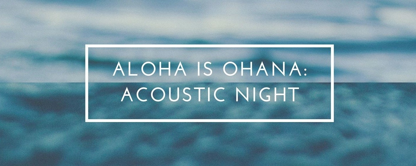 Aloha is Ohana: Acoustic Night
