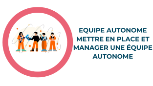 Représentation de la formation : C2 - Equipe autonome - Mettre en place et manager une équipe autonome