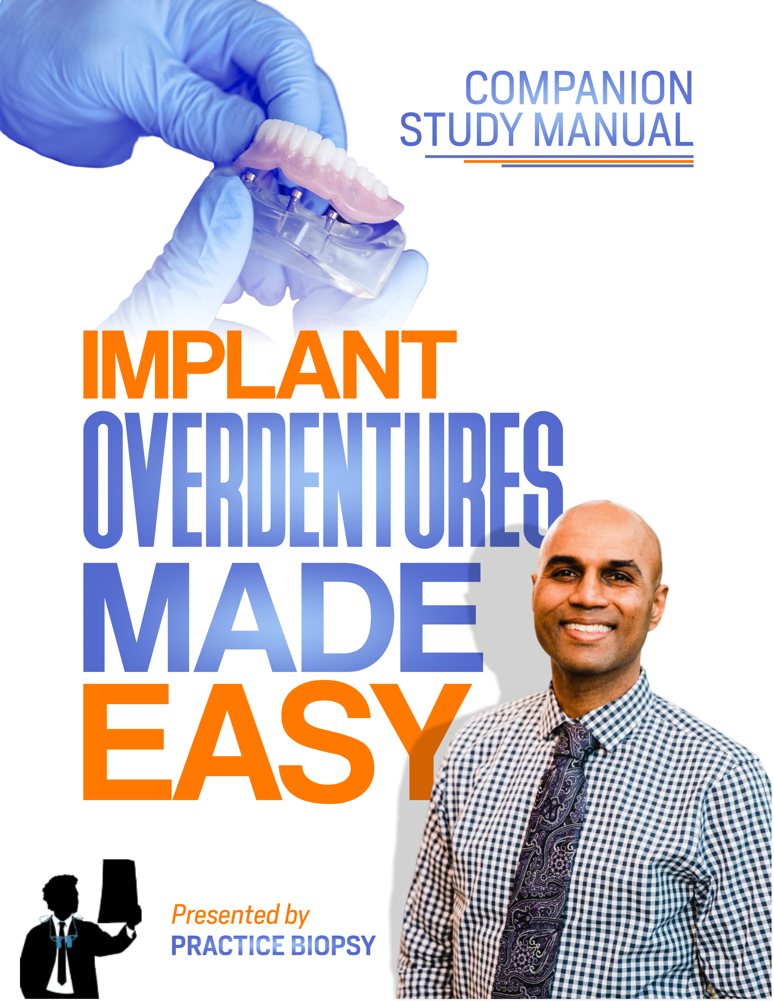Implant Overdentures Made Easy | Practice Biopsy CE Courses