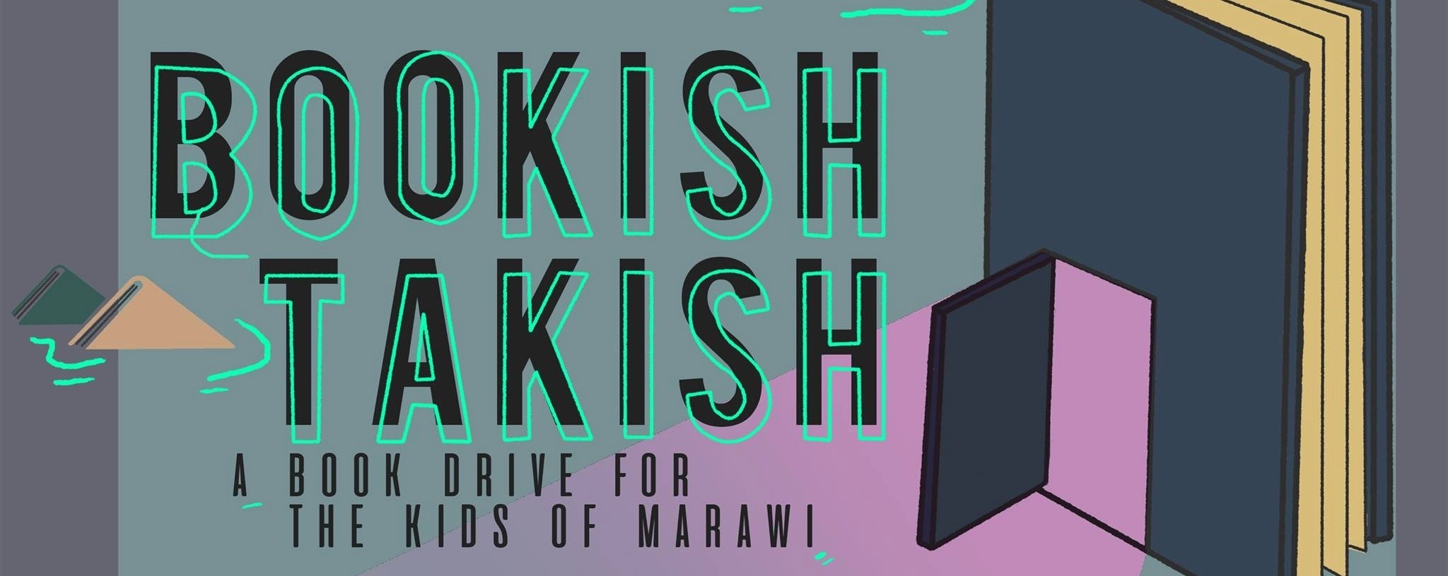 Bookish Takish: A Book Drive For The Kids Of Marawi