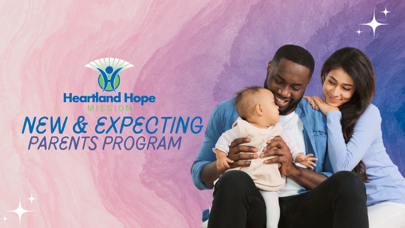 New & Expecting Parents Program | Heartland Hope Mission (Powered by ...