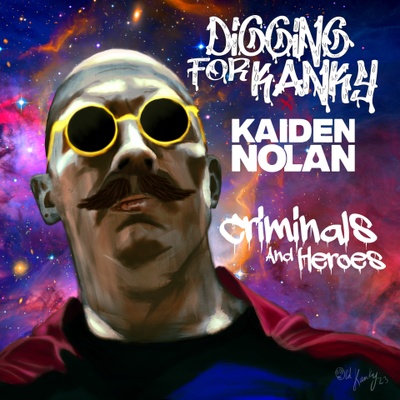 Digging for Kanky - Criminals and Heroes - SONO Music