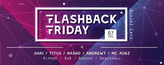 Flashback Friday: Hiphop x Rnb X Reggae X Dancehall