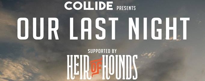 COLLIDE presents Our Last Night