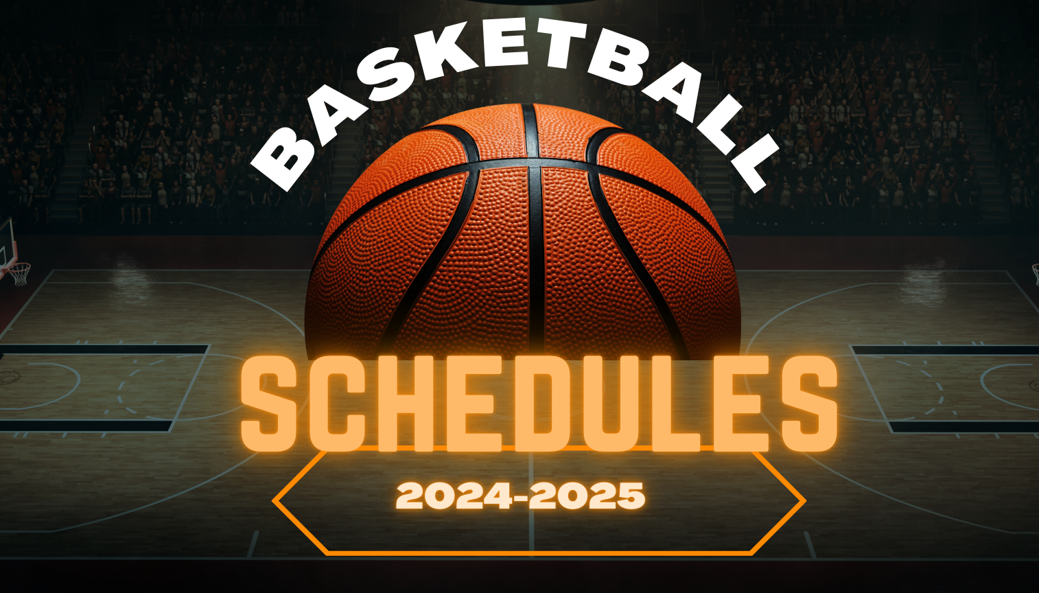 Basketball Schedules 2024-2025