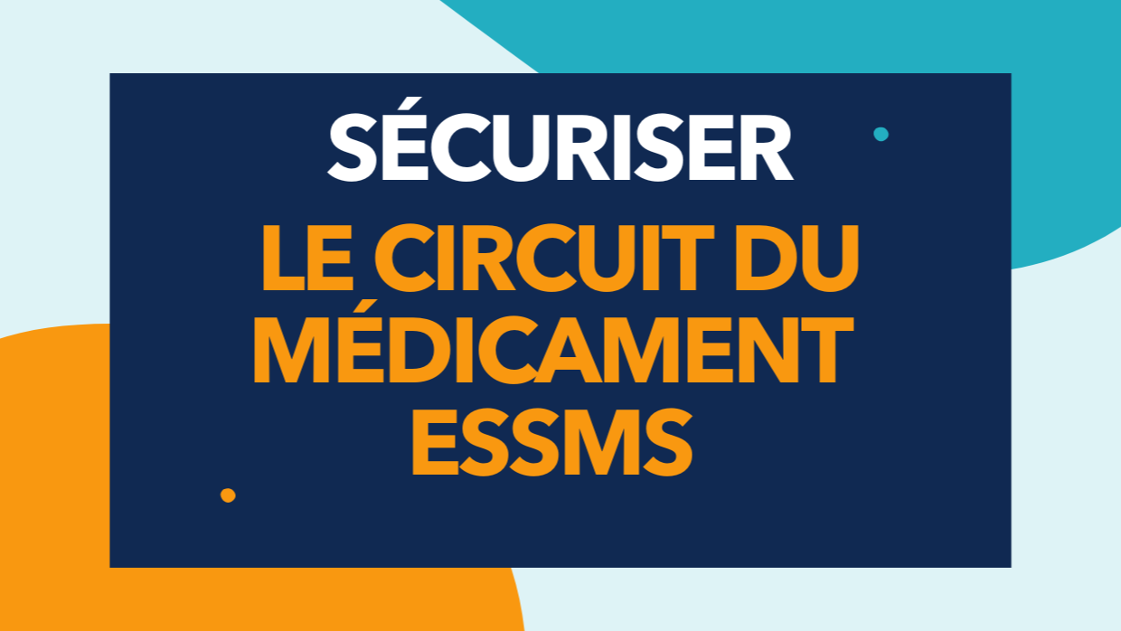 Représentation de la formation : Sécuriser le circuit du médicament en ESSMS