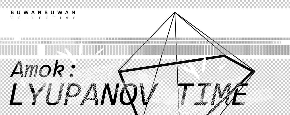 BuwanBuwan collective presents “Amok” Vol. 1 : Lyapunov Time.