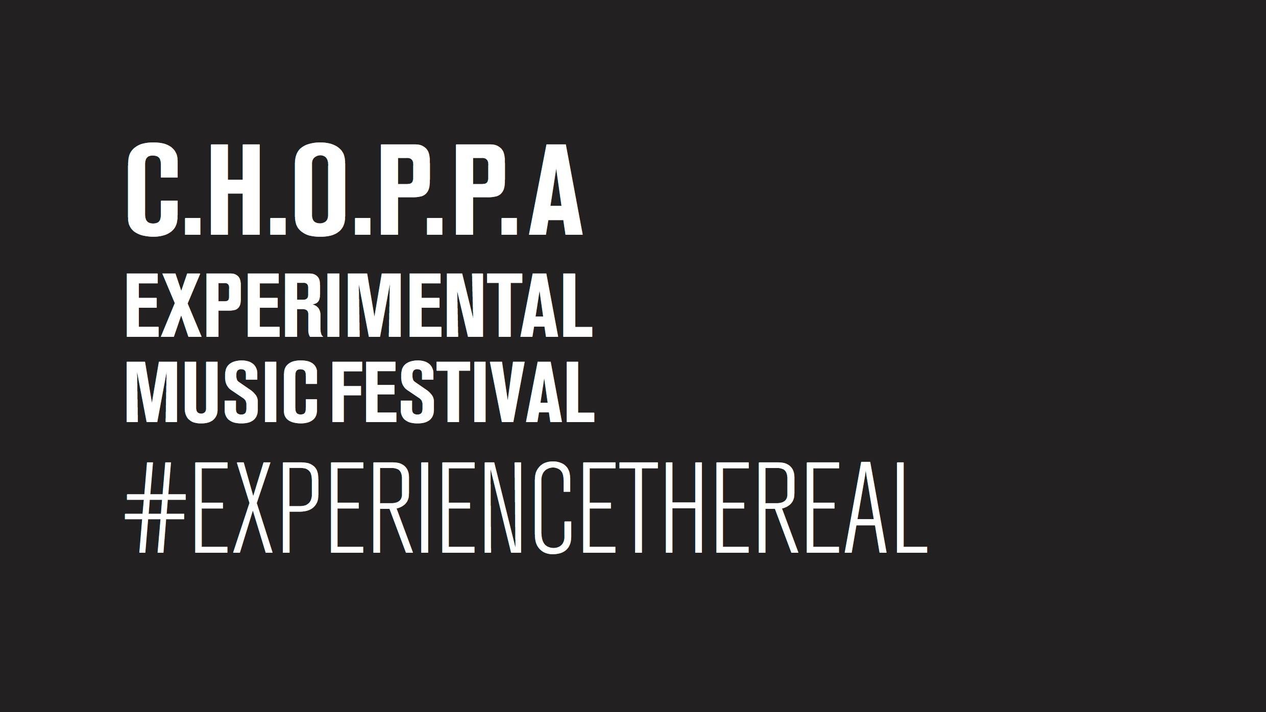 CHOPPA Experimental Music Festival