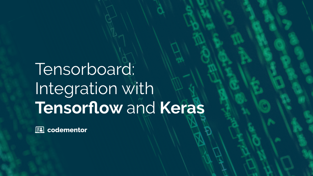 Tensorboard: Integration with Tensorflow and Keras