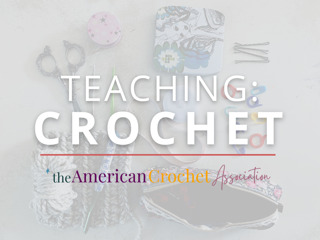 Crochet Instructor Training American Crochet Association