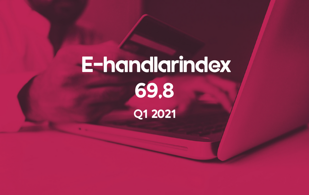 E-handlarindex Q1 2021