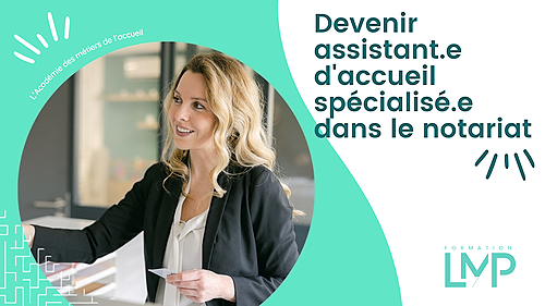 Représentation de la formation : Devenir assistant.e d'accueil spécialisé.e dans le notariat