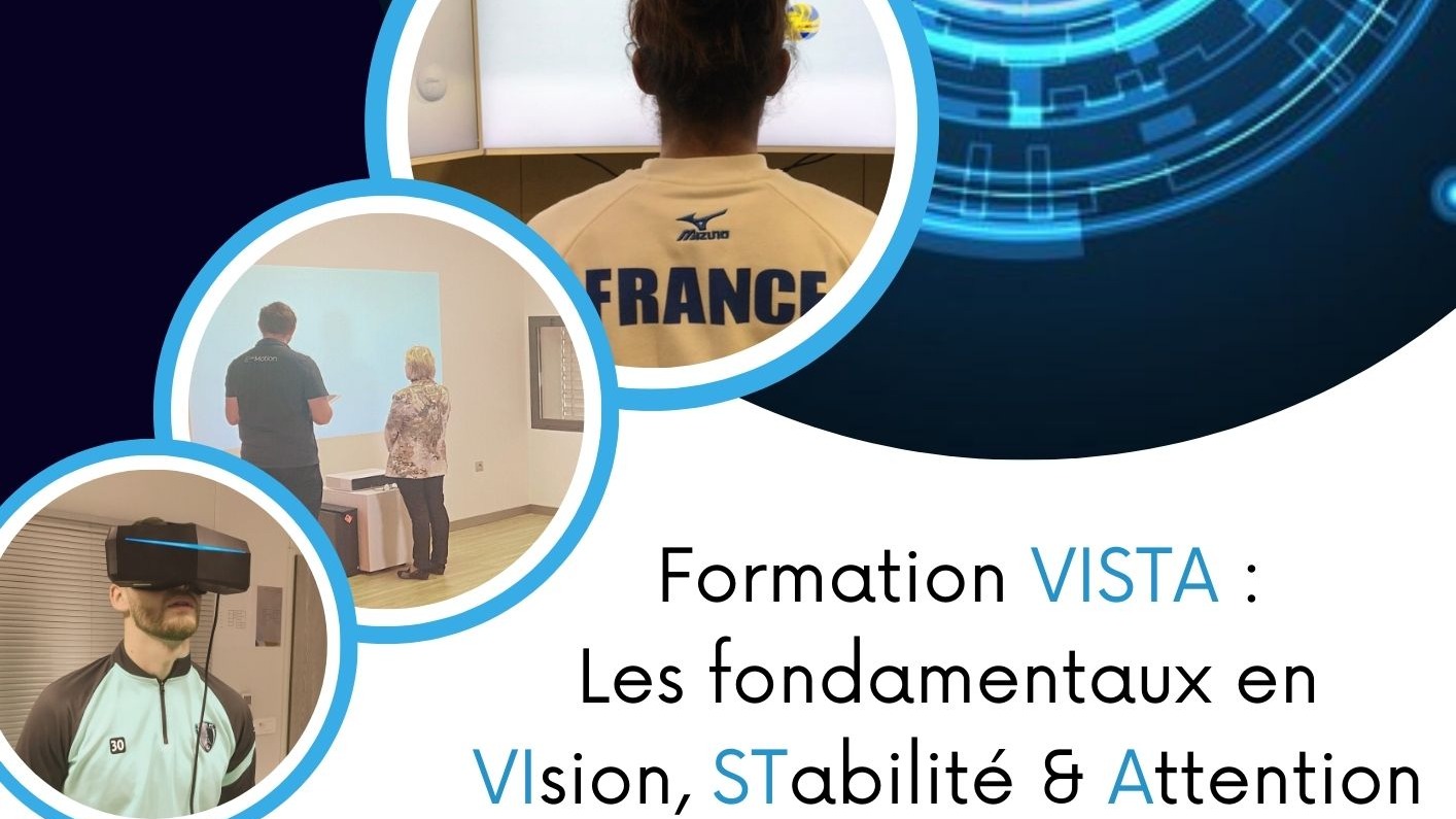 Représentation de la formation : VISTA, les Fondamentaux en VIsion, STabilité & Attention