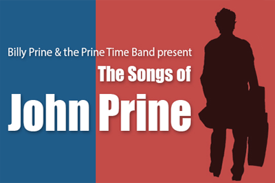 BT - Billy Prine & the Prine Time Band - July 7, 2023, doors 6:30pm