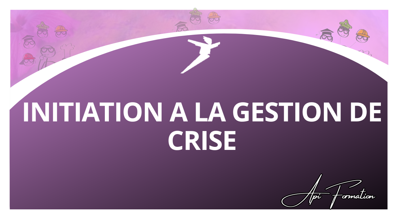 Représentation de la formation : INITIATION A LA GESTION DE CRISE