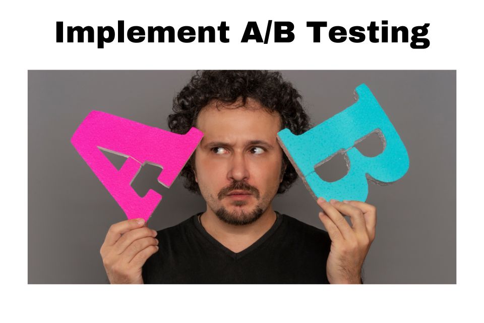 Implementing A/B Testing for Continuous Improvement