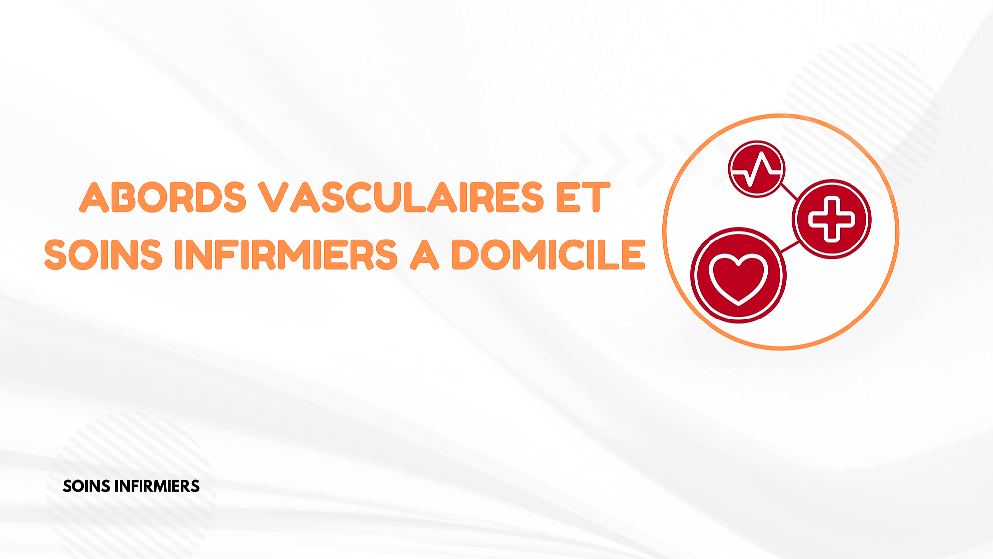 Représentation de la formation : ABORDS VASCULAIRES & SOINS INFIRMIERS A DOMICILE