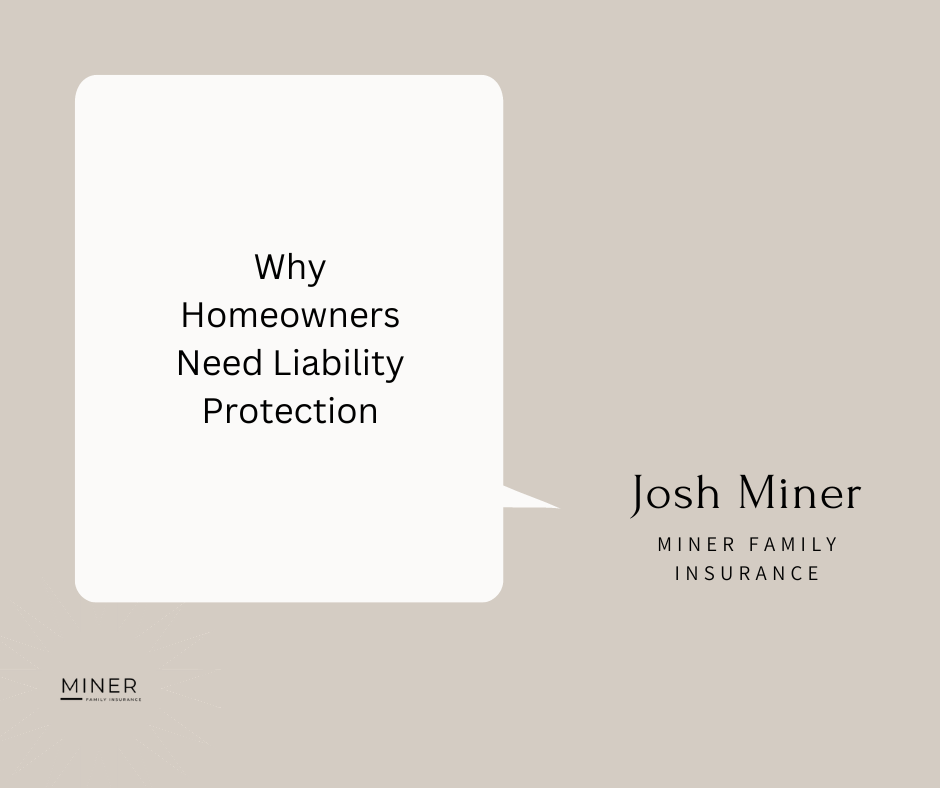 Why Homeowners Need Liability Protection