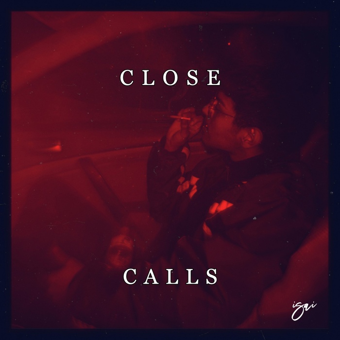 Isai - Close Calls