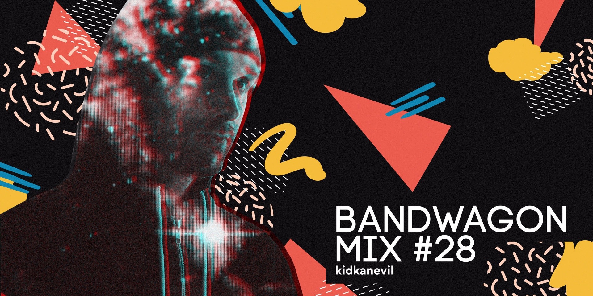 Bandwagon Mix #28: kidkanevil 