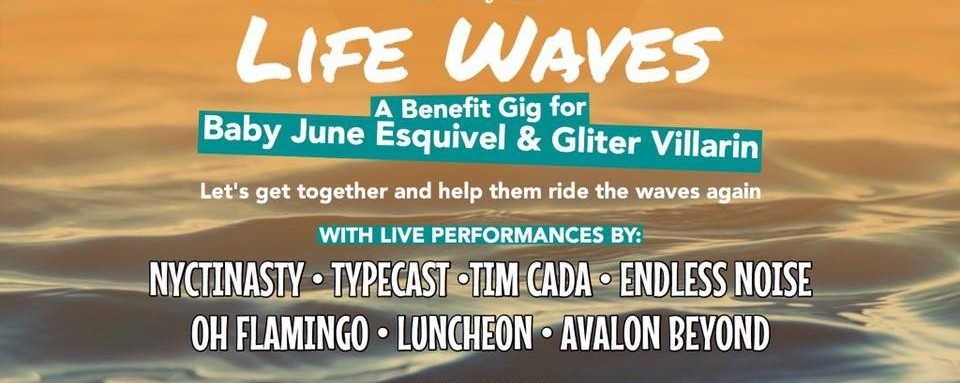 Life Waves: A Benefit Gig for Baby June Esquivel ane Gliter Villarin