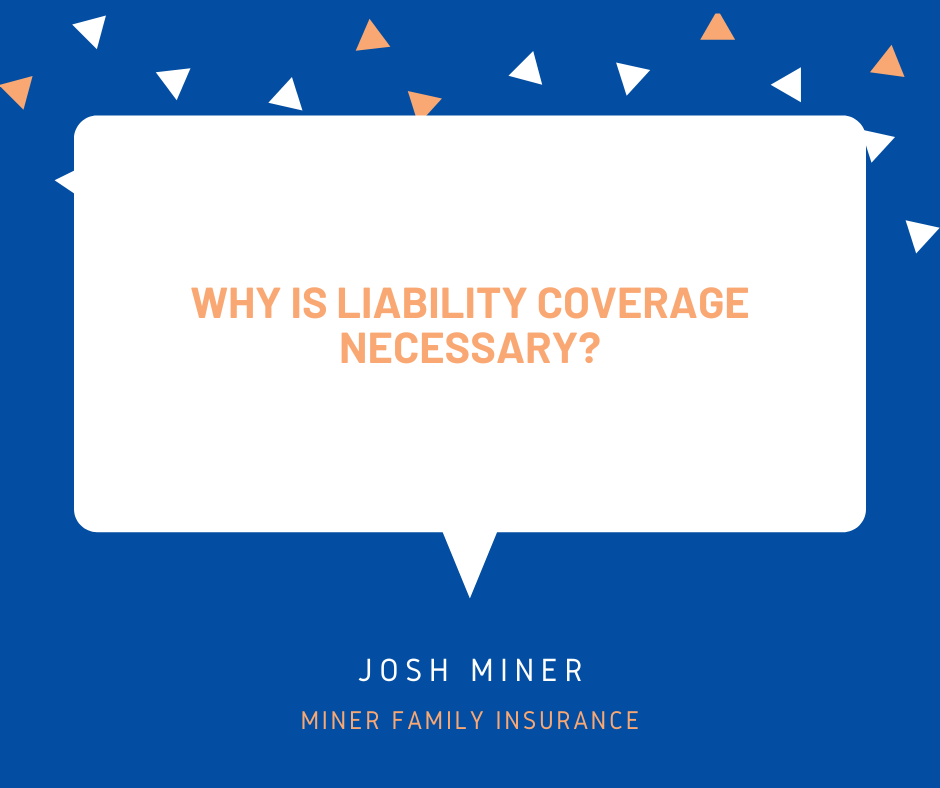 Why is Liability Coverage Necessary?