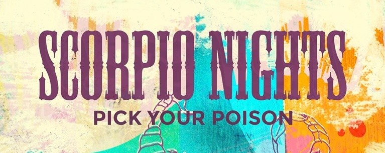 Scorpio Nights: Pick Your Poison