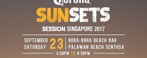 Corona Sunsets Session Singapore 2017