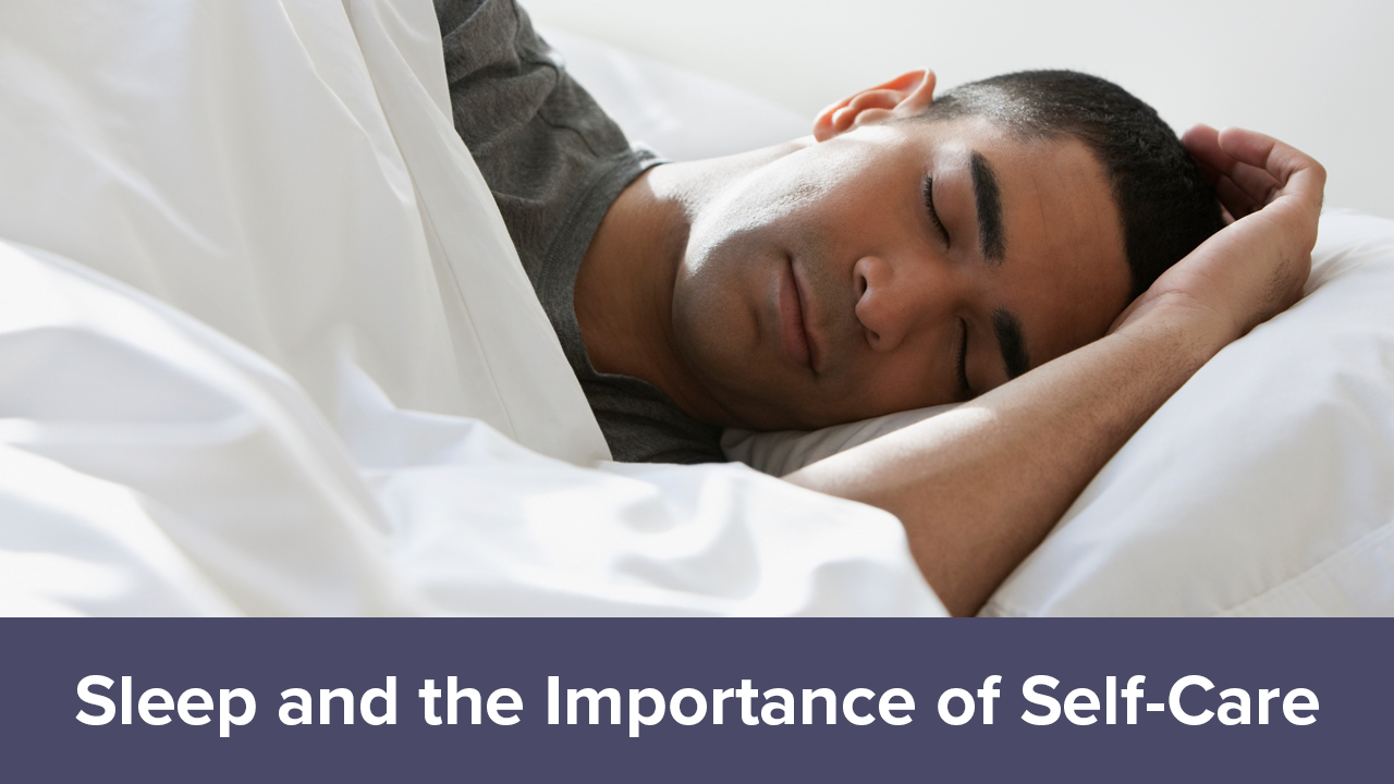 Sleep and the Importance of Self-Care | Learnit Anytime