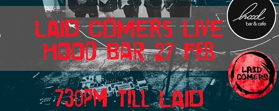 Laid Comers - Hood Bar and Cafe