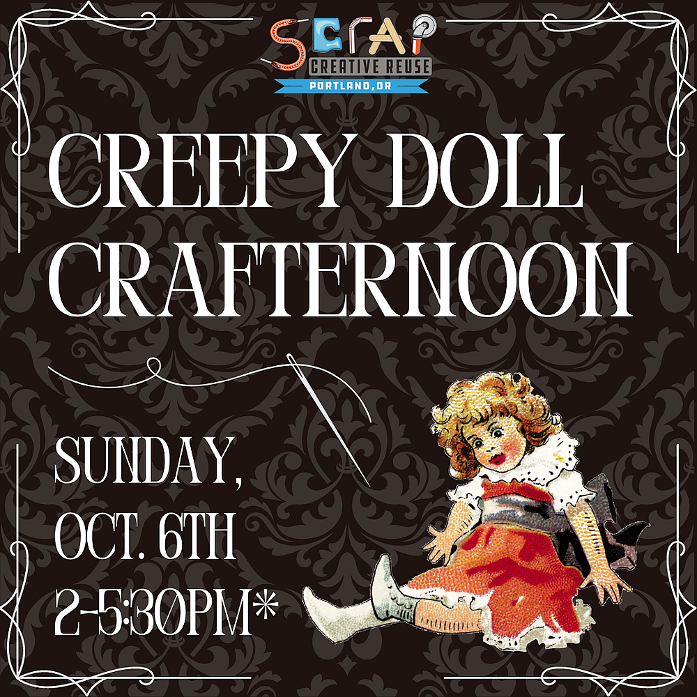 SCRAP PDX: Creepy Doll Crafternoon