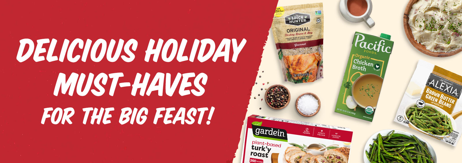 Delicious Holiday must-haves for the big feast! Click here to stock up on the freshest and most festive holiday favorites, right here at Sprouts!