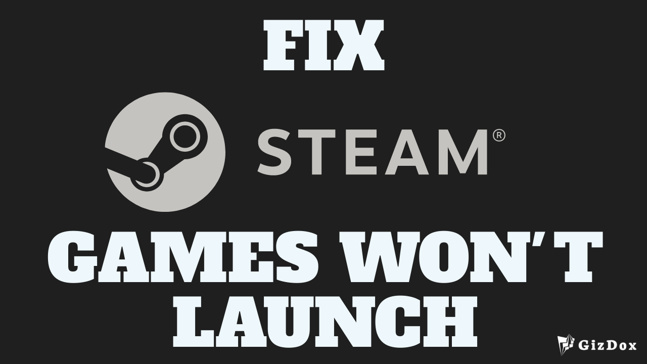 Fix Steam Game Won't Launch
