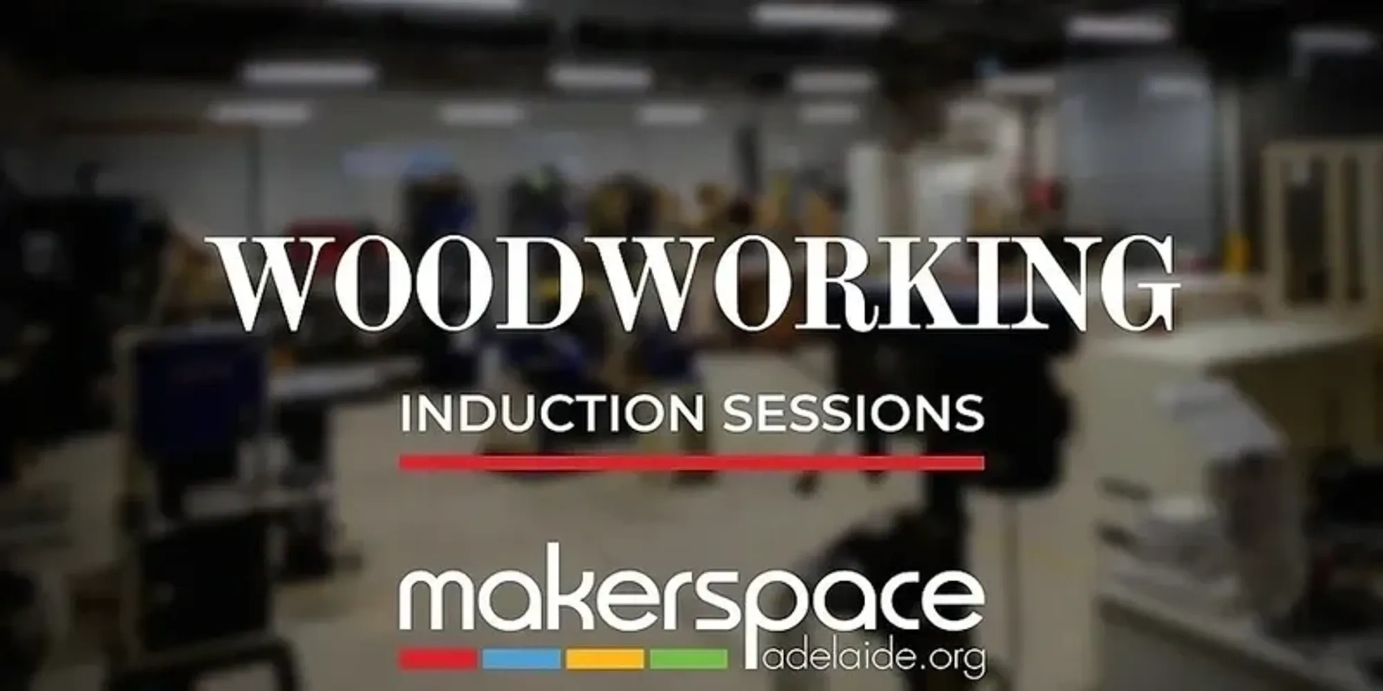 Woodworking Induction Sessions 2025