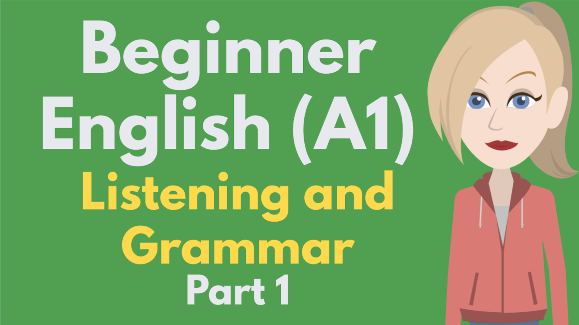 Beginner English (A1) Listening And Grammar - Part 1 | Ellloclass