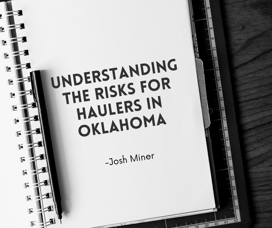 Understanding the Risks for Haulers in Oklahoma