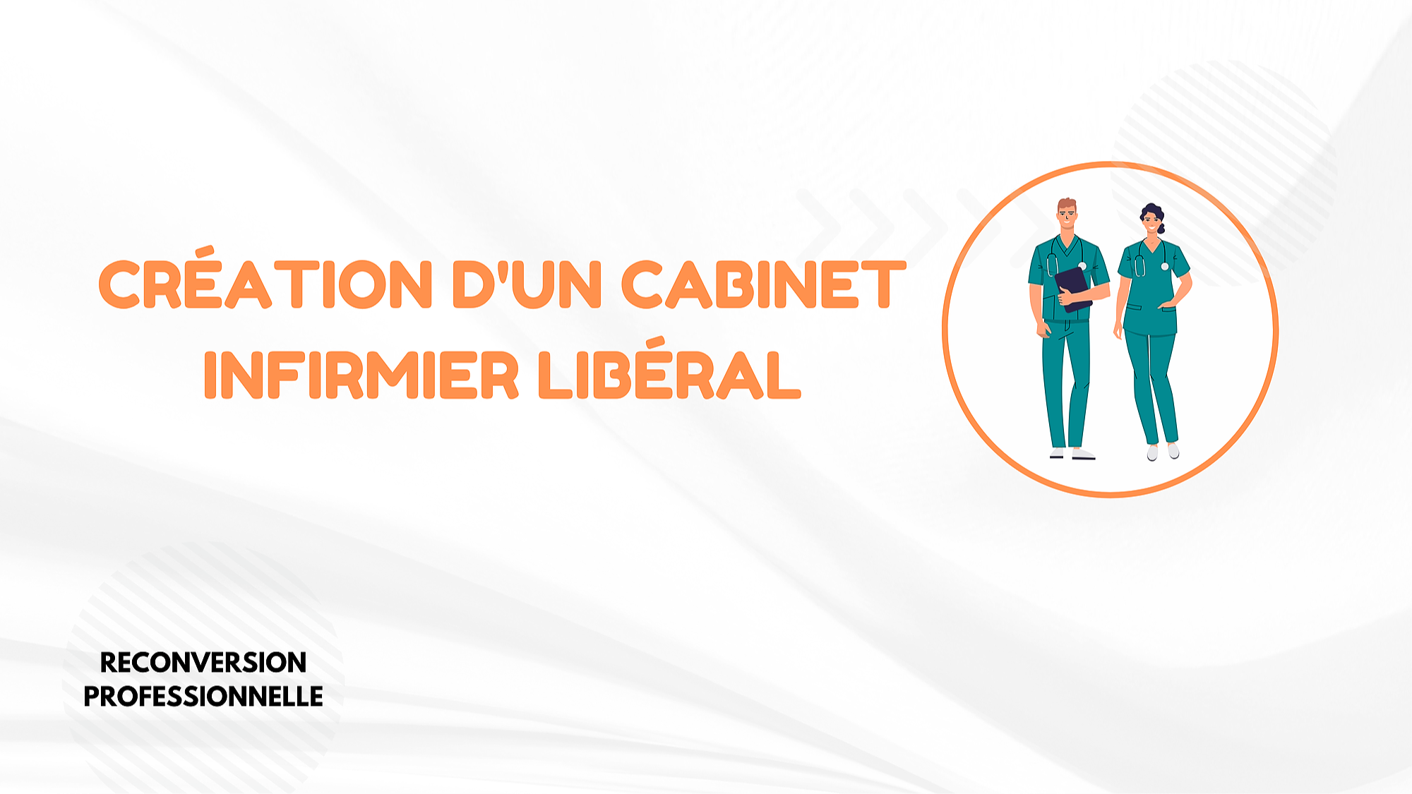 Représentation de la formation : CRÉATION D'UN CABINET INFIRMIER LIBÉRAL