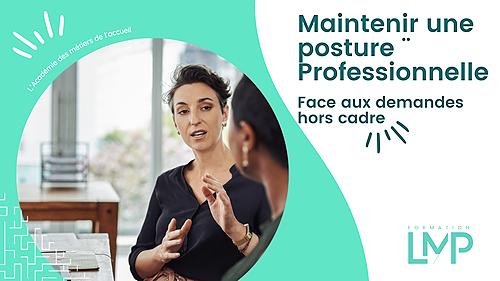 Représentation de la formation : Maintenir une posture professionnelle face aux demandes hors cadre