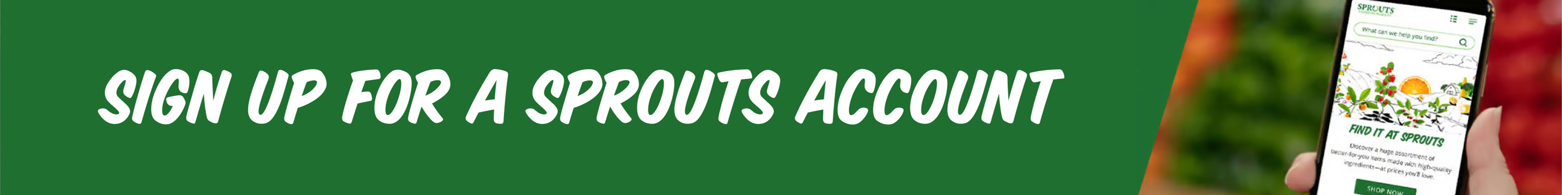 SIgn up for a Sprouts account 