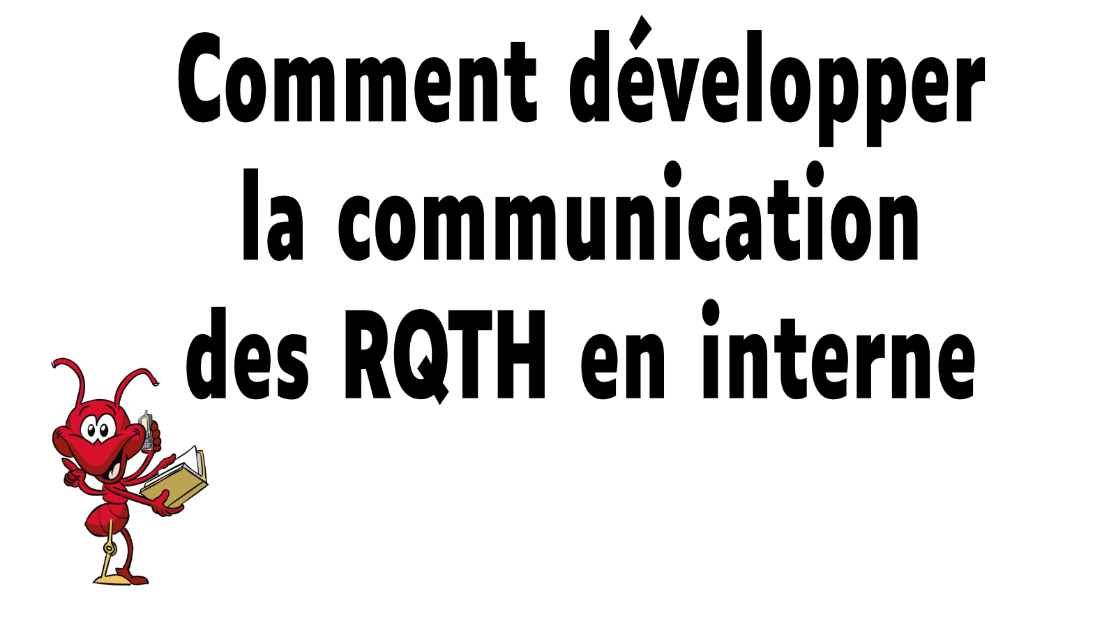 Représentation de la formation : 9C : RQTH : Appliquez la réglementation à la lettre et développez une politique RH exemplaire !