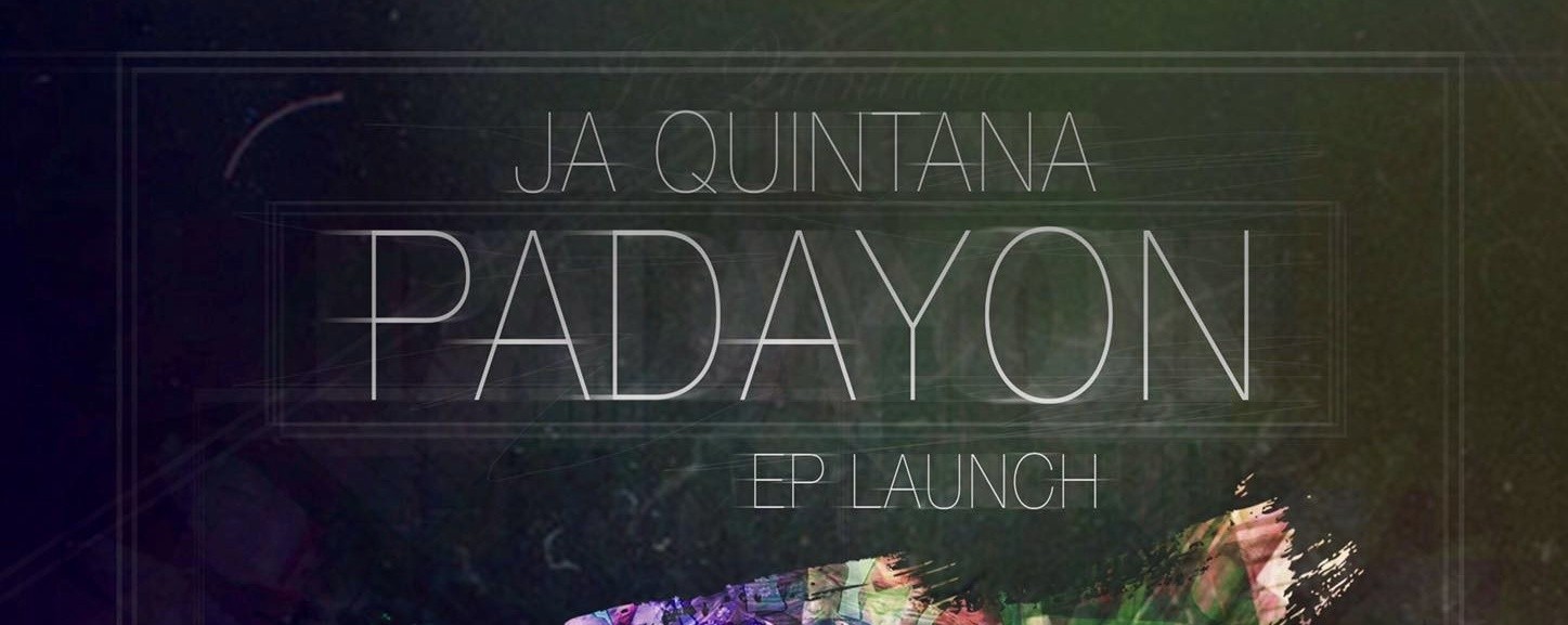 Ja Quintana: Padayon EP Launch